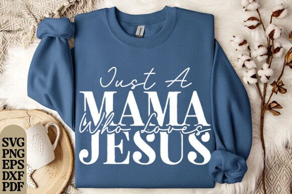 Christian SVG, Christian Mom, Jesus Graphics for T-Shirt Designs