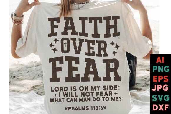 Faith over Fear Graphics: Christian T-Shirt Designs
