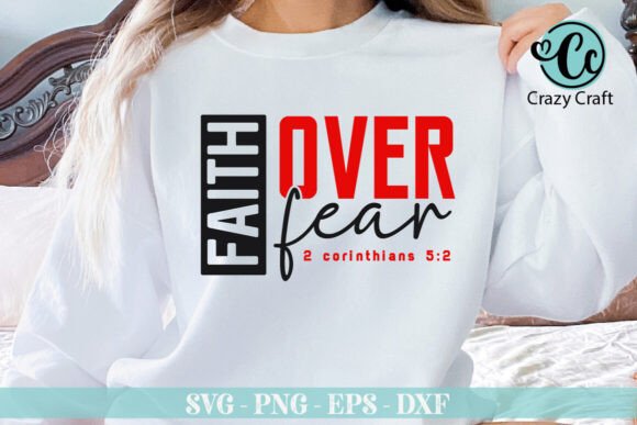 Faith over Fear Graphics: T-Shirt Designs for Content Publishers