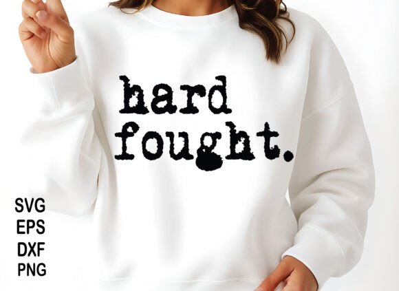 Hard Fought SVG: Christian Bible Verse Graphics for T-Shirt Designs