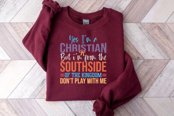 I'm a Christian but I'm from the Southsi: Graphics & T-Shirt Designs