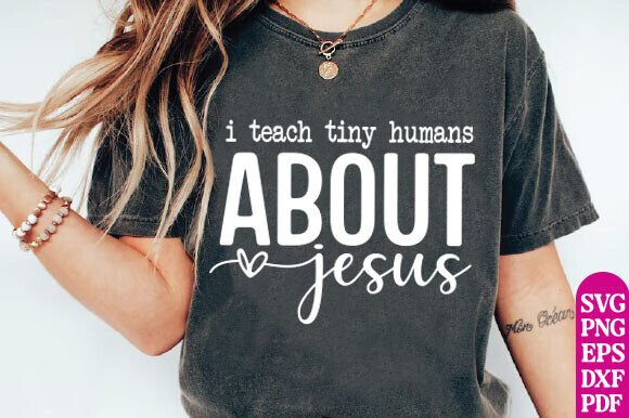 I Teach Tiny Humans About Jesus SVG, PNG