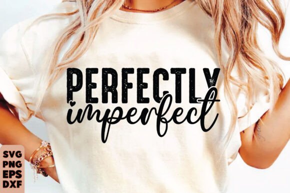 Perfectly Imperfect SVG: Christian Graphics for T-Shirt Designs