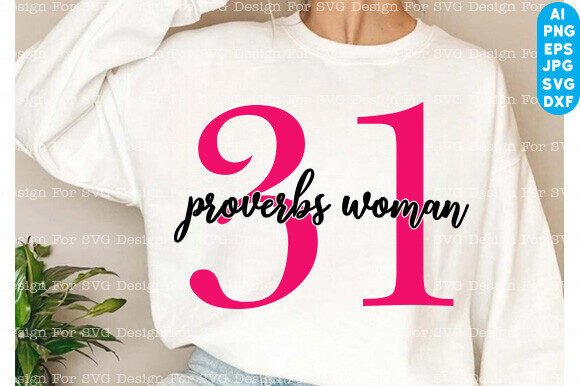 Proverbs 31 Woman SVG: Christian Graphics for T-Shirt Designs