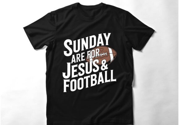 Sunday Are for Jesus Football T-Shirt Graphics