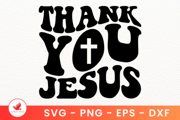 Thank You Jesus Wavy SVG: Graphics for Heartfelt T-Shirt Designs